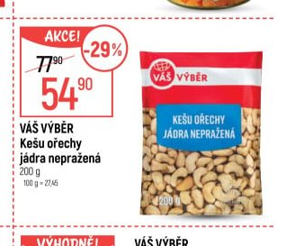 Váš výběr Kešu ořechy jádra nepražená