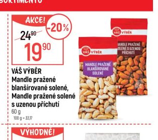 Váš výběr Mandle pražené