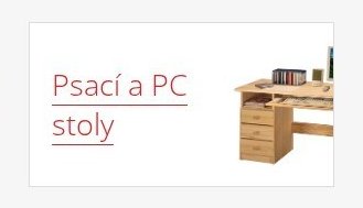 Psací a PC stoly