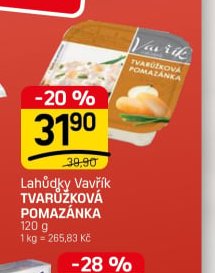 LAHŮDKY VAVŘÍK TVARŮŽKOVÁ POMAZÁNKA