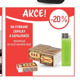 Na vybrané zápalky a zapalovače