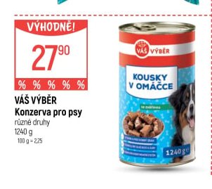 Váš výběr Konzervy pro psy