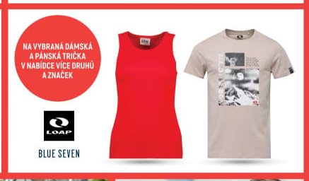 Na vybraná dámská a pánská trička v nabídce více druhů a značek, Blue Seven, Loap